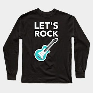 Let's Rock Long Sleeve T-Shirt